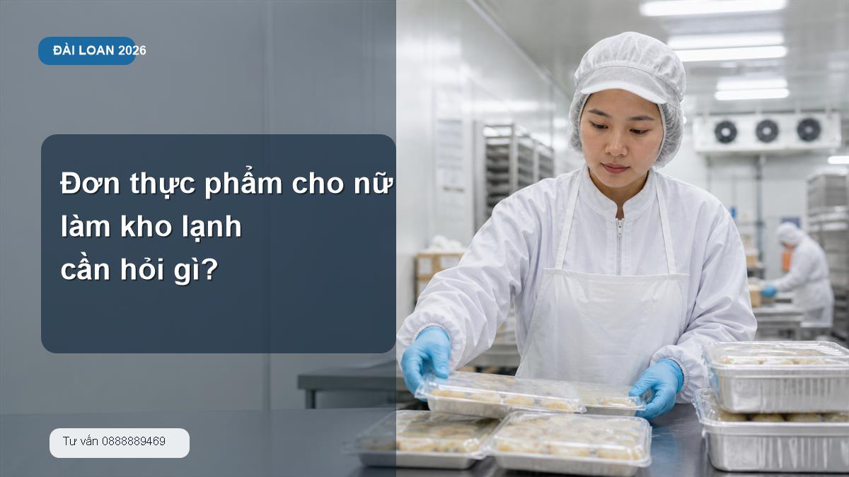 Ảnh đại diện bài đơn thực phẩm Đài Loan cho nữ làm kho lạnh 2026